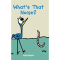What's That Noise? - Hardcover