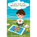 A Boy with the Broken Heart: A Kids Book About Hope, Courage, and Determination to Change the World for Ages 5-8 - Hardcover