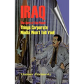 Iraq - The Sore of the Planet: Things Corporate Media Won't Tell You! - Paperback
