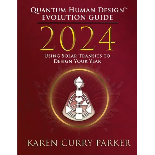 2024 Evolution Guide: Using Solar Transits to Design Your Year - Paperback