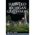 Haunted Michigan Graveyards - Paperback