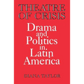 Theatre of Crisis: Drama and Politics in Latin America - Paperback