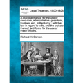 A Practical Manual for the Use of Executors, Administrators, Guardians, Trustees, Etc., in Kentucky: With the Law in Regard to Wills, and the Probate - Paperback