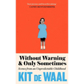 Without Warning and Only Sometimes: Scenes from an Unpredictable Childhood - Paperback
