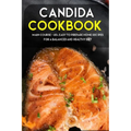 Candida Cookbook: MAIN COURSE - 60+ Easy to prepare at home recipes for a balanced and healthy diet - Paperback