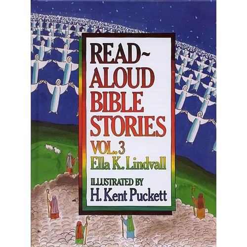 Read Aloud Bible Stories Volume 3: Volume 3 - Hardcover