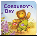 Corduroy's Day - Board Book