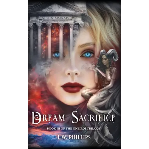 Dream Sacrifice: Book III of the Oneiroi Trilogy - Hardcover