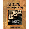 Beginning the Assistant Principalship: A Practical Guide for New School Administrators - Paperback