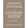 The Culinary guide: Auguste Escoffier: Complete edition with more than 5000 recipes: New translation - Paperback
