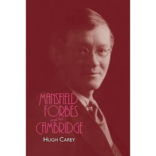 Mansfield Forbes and His Cambridge - Paperback