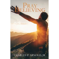 Pray Believing - Paperback