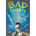 Bad Science: Quacks, Hacks, and Big Pharma Flacks - Paperback