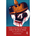 The Causes of the First World War: The Long Blame Game - Paperback