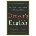 Dreyer's English: An Utterly Correct Guide to Clarity and Style - Hardcover