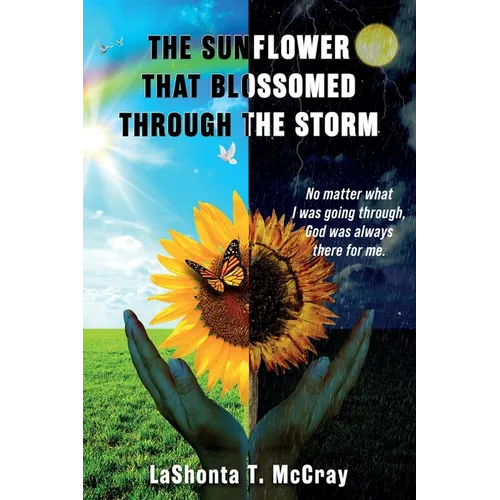The Sunflower That Blossomed Through The Storm - Paperback