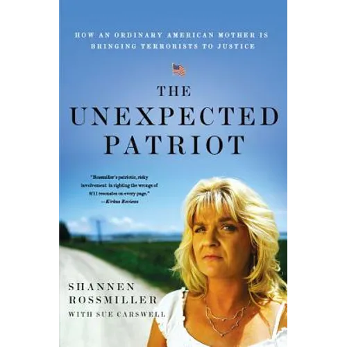 The Unexpected Patriot: How an Ordinary American Mother Is Bringing Terrorists to Justice - Paperback