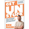 Get Unstuck: Stop Stressing about Money and Get Ahead Faster - Paperback