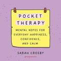 Pocket Therapy: Mental Notes for Everyday Happiness, Confidence, and Calm - Paperback