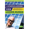 The Knowledge Web: From Electronic Agents to Stonehenge and Back -- And Other Journeys Through Knowledge - Paperback