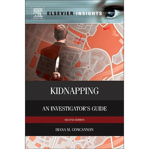 Kidnapping: An Investigator's Guide - Hardcover