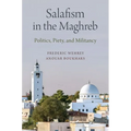 Salafism in the Maghreb: Politics, Piety, and Militancy - Paperback