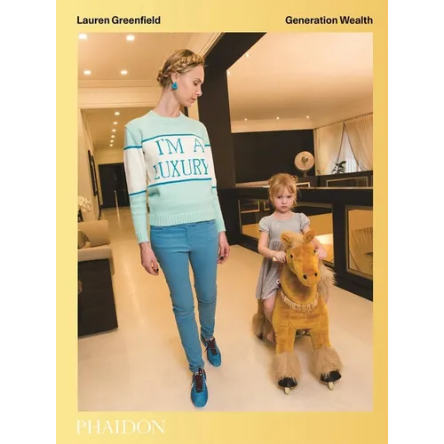 Generation Wealth: Generation Wealth - Hardcover