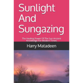 Sunlight And Sungazing: The Healing Power Of The Sun Ancient Knowledge For Modern Times - Paperback