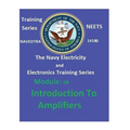 The Navy Electricity and Electronics Training Series Module 08 Introduction To Amplifiers - Paperback