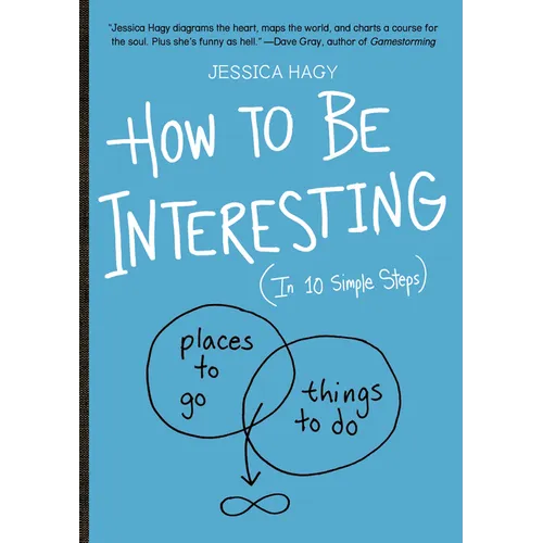 How to Be Interesting: (In 10 Simple Steps) - Paperback