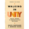 Walking in Unity: Biblical Answers to Questions on Race and Racism - Paperback