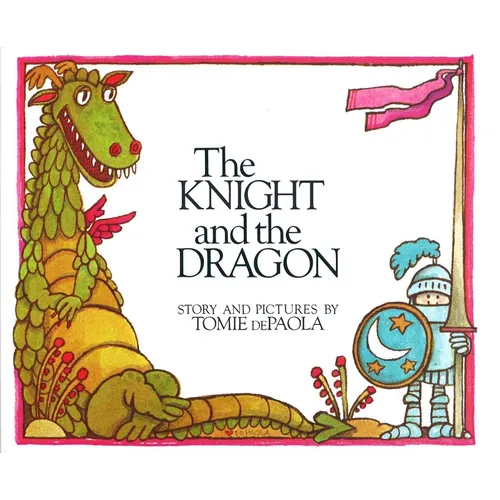 The Knight and the Dragon - Hardcover