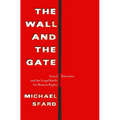 The Wall and the Gate: Israel, Palestine, and the Legal Battle for Human Rights - Paperback