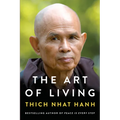 The Art of Living: Peace and Freedom in the Here and Now - Paperback
