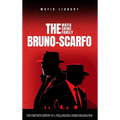 The Bruno-Scarfo Mafia Crime Family: The Complete History of a Philadelphia Criminal Organization - Hardcover