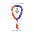 O My God: An Un-Becoming Journey - Paperback