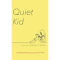Quiet Kid: 2019 Mark Ritzenhein Emerging Poet Award Winner - Hardcover