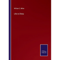 Life in China - Paperback