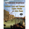Ancient Airs and Dances & Other Works for Solo Piano - Paperback