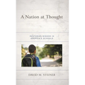 A Nation at Thought: Restoring Wisdom in America's Schools - Hardcover