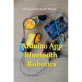 Arduino App Bluetooth Robotics - Paperback