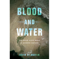 Blood and Water: The Indus River Basin in Modern History - Paperback