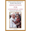Education for Choosing Life: Proposals for Difficult Times - Paperback