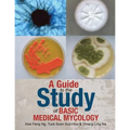 A Guide to the Study of Basic Medical Mycology - Paperback