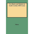 Free Blacks and Mulattos in South Carolina 1850 Census - Paperback