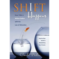 Shift Happens: How I Won a Million Dollars with the Law of Attraction - Paperback
