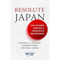 Resolute Japan: The Leaders Forging a Corporate Resurgence - Paperback