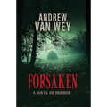 Forsaken: A Novel of Horror - Hardcover