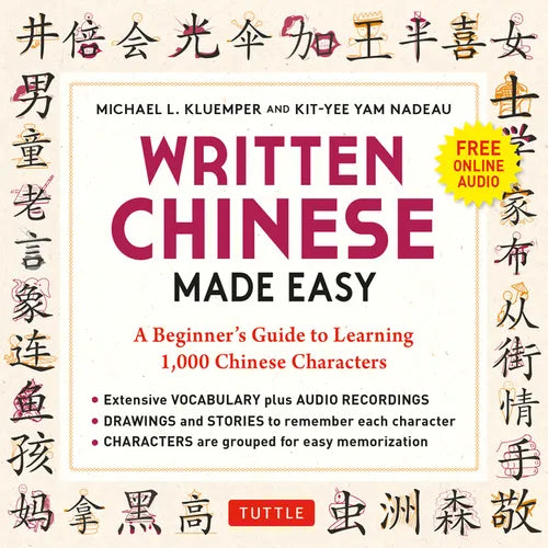Written Chinese Made Easy: A Beginner's Guide to Learning 1,000 Chinese Characters (Online Audio) - Paperback