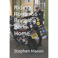 Riding Route 66 - Bringing Boris Home - Paperback